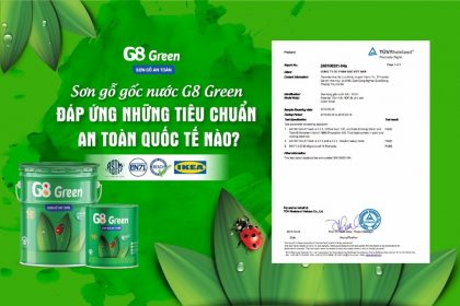 Những tiêu chuẩn an toàn Quốc Tế được áp dụng trên Sơn gỗ gốc nước G8 Green