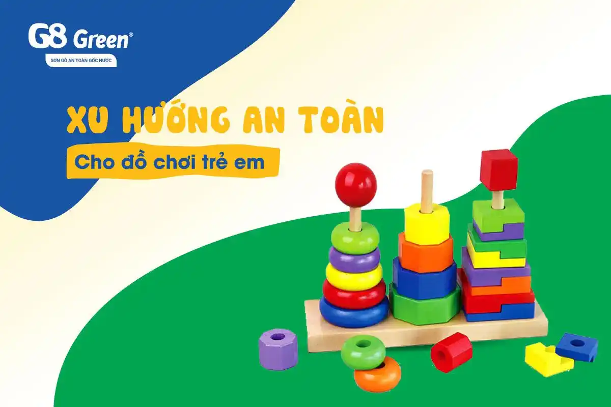 Xu Hướng Sơn An Toàn Cho Đồ Chơi Trẻ Em