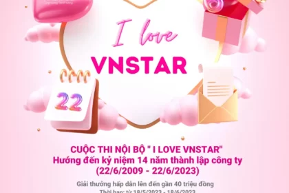 PHÁT ĐỘNG CUỘC THI NỘI BỘ “I LOVE VNSTAR”